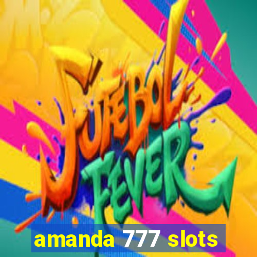 amanda 777 slots